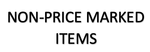 NON-PRICE MARKED ITEMS